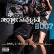 Ragga Ragga Ragga!: 2007