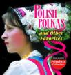 Polish Polkas & Other Favourites