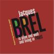Jacques Brel Is Alive & Well & Living In Paris