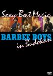 Sexy Beat Magic BARBEE BOYS in Budokan