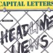 Capital Letters / Headline News