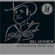 Bill Monroe: Platinum Artist Series