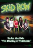 Skid Row Under The Skin `the Making Of Thickskin`