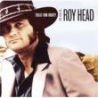 Treat Him Right: The Best Of Roy Head
