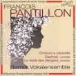 Choral Works: Pantillon / Bern Vocal Ensemble