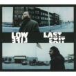 Lowlife / Last Exit