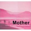 Mother: A Perfect Gift Of Relaxing Music Created