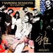 7 Samurai Sessions -We`re Kavki Boiz-