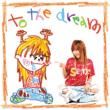 To The Dream