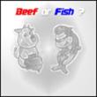 Beef or Fish