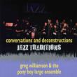 Jazz Traditions Conversations & Deconstruction
