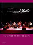 Sergio & Odair Assad & Their Family: Um Momento De Puro Amor