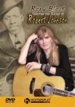 Teaches The Guitar Of Robert Johnson: Dvd 1 & 2