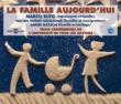 Famille Aujour D' hui: Par Marcel Rufo & Nacira