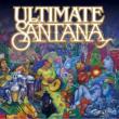 Ultimate Santana: His All Time Greatest Hits