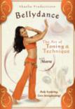 Bellydance: The Art Of Toning And Technique