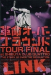 Kakumei Over Ground Tour Final At Shibuya Club Quattro -The Story Of Over The Revolution-
