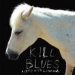 Kill Blues