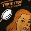 Trixie True Teen Detective