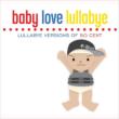 Baby Love Lullabye: Lullabye Versions Of 50 Cent