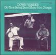 Down Yonder: Old Time String Band Music