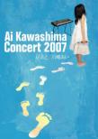 Ai Kawashima Concert 2007 Ashiato