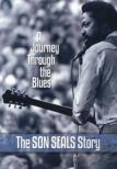 Journey Through The Blues: Son Seals Story