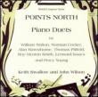 Points North-piano Duets Walton, Rawsthorne, Pitfield, Etc: K.swallow J.wilson