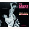 Savoy Ballroom House Bands 1931-1955