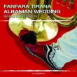 Albanian Wedding: Brass Explosion