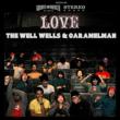 The Well Wells & Caramelman`s Love