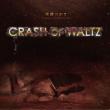 Crash Of Waltz