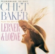 Chet Baker Plays The Best Of Lerner And Loewe (WPbgdl)yLoppiEHMVăvXՁz
