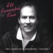 I' ll Remember Love: The Larry Gelb Song Book: Vol.1