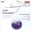 Noel Nouvelet: Backhause / Vasari Singers