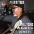 Live In Detroit Emanuel Young With Howard Glazer &