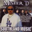 Mister D Presents: Southland Music