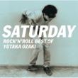 Saturday-Rock`n`roll Best Of Yutaka Ozaki