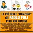 Le Piu' Belle Canzoni Per I Piu' Piccini