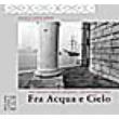 Fra Acqua E Cielo