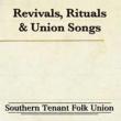 Revivals, Rituals & Union Songs