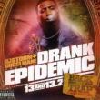 Drank Epidemic: Vol.13