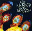 Rubber Soul Project