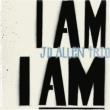 I Am I Am