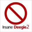 Insane Deegie 2