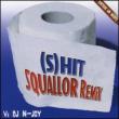 Hit Squallor Remix