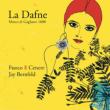La Dafne: Bernfeld / Ensemble Fuoco E Cenere Laurens