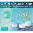 Crystal Bowl Meditation