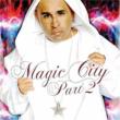 Magic City: Part 2