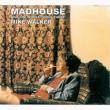 Madhouse & The Whole Thing There